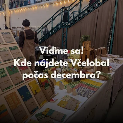 Viďme sa! Kde nájdete Včelobal počas decembra? 🎄